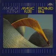 Richard Ball - Magická Flétna - Magic Flute