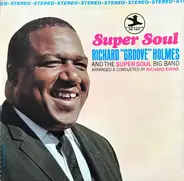 Richard "Groove" Holmes - Super Soul
