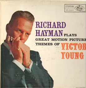Richard Hayman - Plays Great Motion Picture Themes Of Victor Young