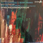 Richard Strauss , Wiener Philharmoniker / Herbert von Karajan - Till Eulenspiegel's Merry Pranks / Dance Of The Seven Veils / Tod Und Verklärung