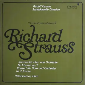 Richard Strauss - Konzert Für Horn Und Orchester Nr. 1 Es-dur Op. 11 / Konzert Für Horn Und Orchester Nr. 2 Es-dur
