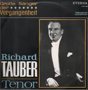 Richard Tauber - Tenor (Große Sänger d. Vergangenheit)