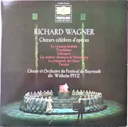Wagner - Chœurs Célèbres D'Opéras