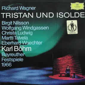 Richard Wagner - Tristan Und Isolde - Bayreuther Festspiele 1966