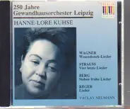 Richard Wagner - Richard Strauss - Alban Berg - Max Reger - Hanne-Lore Kuhse , Václav Neumann - Lieder