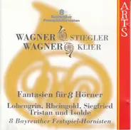 Wagner - Fantasie Für 8 Hörner - Lohengrin, Rheingold, Siegfried, Tristan Und Isolde