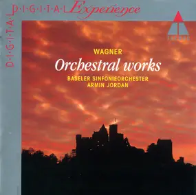 Richard Wagner - Orchestral Works