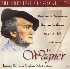 Richard Wagner - The Greatest Classical Hits Of Wagner