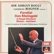 Wagner - Sir Adrian Boult Conducts Wagner (Volume 3)