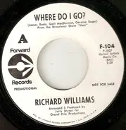 Richard Williams - Where Do I Go?