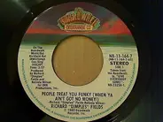 Richard Fields - People Treat You Funky (When You Ain't Got No Money!)