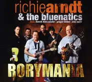 Richie Arndt & The Bluenatics - Rorymania