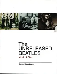 The Beatles - The Unreleased Beatles: Music & Film: Music and Film