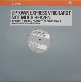 Uptown Express - Not Much Heaven