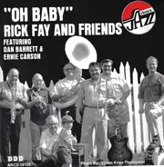 Rick Fay And Friends (Rick Fay) - Oh Baby