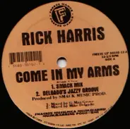 Rick Harris - Come in My Arms