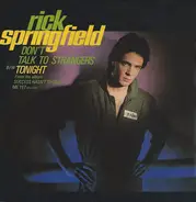 Rick Springfield - Don't Talk To Strangers
