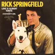 Rick Springfield - Love Is Alright Tonite / Everybody's Girl
