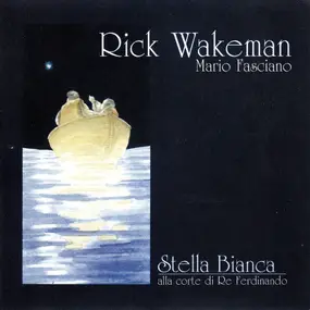 Rick Wakeman - Stella Bianca Alla Corte Di Re Ferdinando
