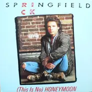 Rick Springfield - (This Is No) Honeymoon