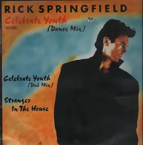 Rick Springfield - Celebrate Youth