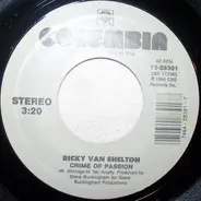 Ricky Van Shelton - Crime Of Passion / Wild-Eyed Dream
