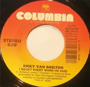 Ricky Van Shelton - I Meant Every Word He Said / Sometimes I Cry In My Sleep