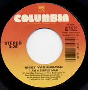 Ricky Van Shelton - I Am A Simple Man / Backroads