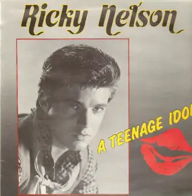 Rick Nelson - A Teenage Idol