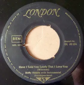 Rick Nelson - Have I Told You Lately That I Love You? / Be-Bop Baby