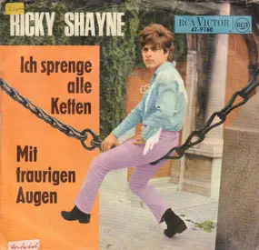 Ricky Shayne - Mit Traurigen Augen / Ich Sprenge Alle Ketten