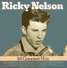 Rick Nelson - 20 Greatest Hits
