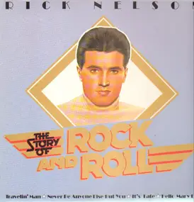 Rick Nelson - The Story Of Rock And Roll