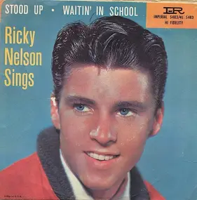 Rick Nelson - Stood Up / Waitin' In School