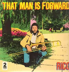 Rico Rodriguez - That Man Is Forward