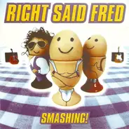Right Said Fred - Smashing !