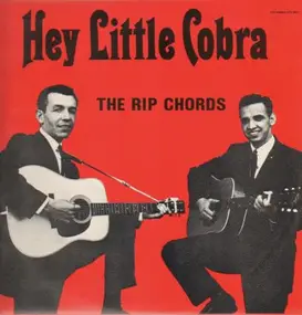 The Rip-Chords - Hey Little Cobra