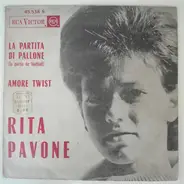 Rita Pavone - La Partita Di Pallone (La Partie De Football) / Amore Twist