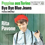 Rita Pavone - Peppino Aus Torino / Bye Bye Blue Jeans
