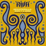 Riva - HEXAPERALLA/DON'T U HIDE
