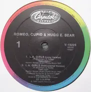 Romeo, Cupid & Hugg E. Bear - L.A. Girls