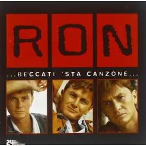 Ron - ... Beccati 'Sta Canzone ...