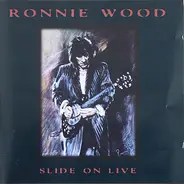 Ron Wood - Slide On Live