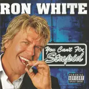 Ron White - You Can't Fix Stupid