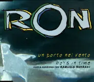 Ron - Un Porto Nel Vento / Boys In Time