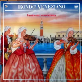 Rondó Veneziano - Fantasia Veneziana
