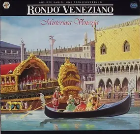 Rondó Veneziano - Misteriosa Venezia
