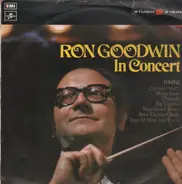 Ron Goodwin And His Orchestra - Ron Goodwin In Concert