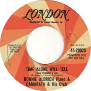Ronnie Aldrich & Toots Camarata And His Orchestra - Time Alone Will Tell