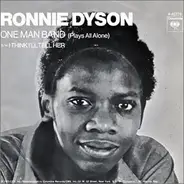 Ronnie Dyson - One Man Band (Plays All Alone) / I Think I'll Tell Her